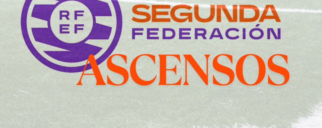 Conoce los equipos que asciende a la Segunda Federación Femenina